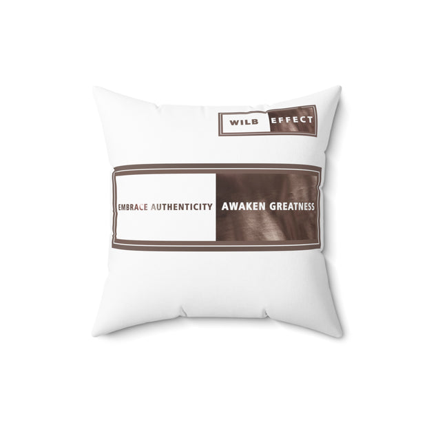 Embrace Authenticity Awaken Greatness Spun Polyester Square Pillow