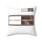 Embrace Authenticity Awaken Greatness Spun Polyester Square Pillow