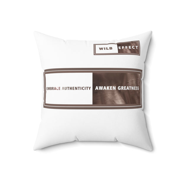 Embrace Authenticity Awaken Greatness Spun Polyester Square Pillow